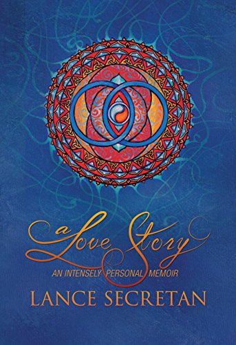 A Love Story: An Intensely Personal Memoir