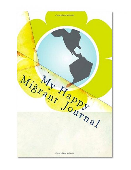 The Happy Migrant Journal