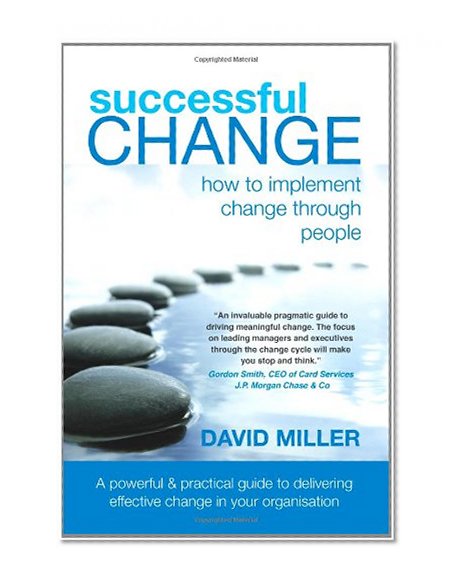 Successful Change: How to Implement Change Through People