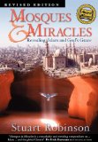 Mosques & Miracles: Revealing Islam and God's Grace