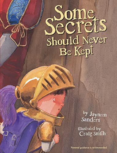 Book Cover Some Secrets Should Never Be Kept: Protect children from unsafe touch by teaching them to always speak up