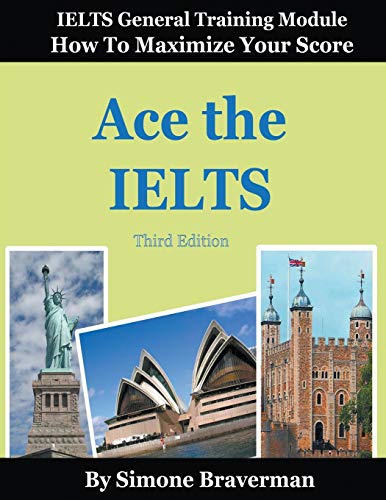 Book Cover Ace the IELTS: IELTS General Module - How to Maximize Your Score (3rd edition)