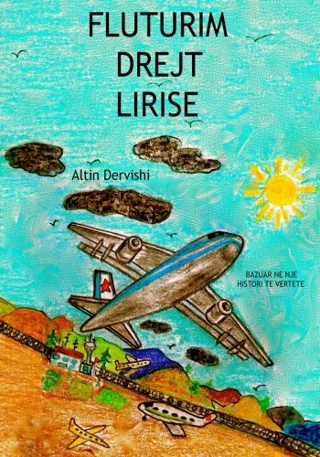 Fluturim Drejt Lirise (Albanian Edition)