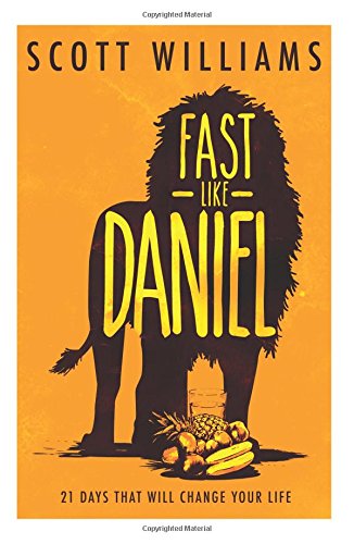 Book Cover Fast Like Daniel: 21 Days That Will Change Your Life