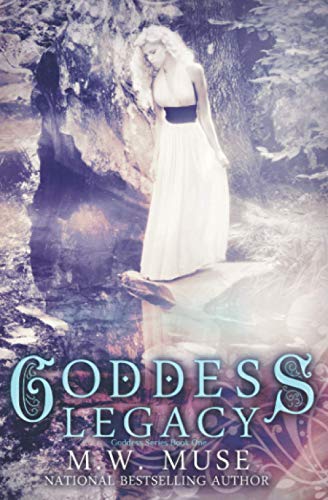 Goddess Legacy: Goddess Series Book One