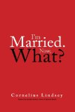 I'm Married. Now, What?