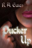 Pucker Up: A Damsels of Distress Novel (Volume 1)