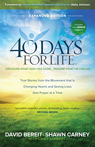 Book Cover 40 Days for Life - Discover What God Has Done...Imagine What He Can Do - Expanded Edition