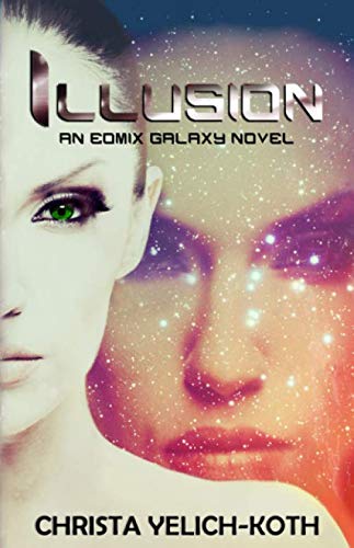 Eomix Galaxy Books: Illusion (Book 1 of 2)