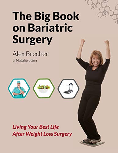 Book Cover The BIG Book on Bariatric Surgery: Living Your Best Life After Weight Loss Surgery (The BIG Books on Weight Loss Surgery) (Volume 4)