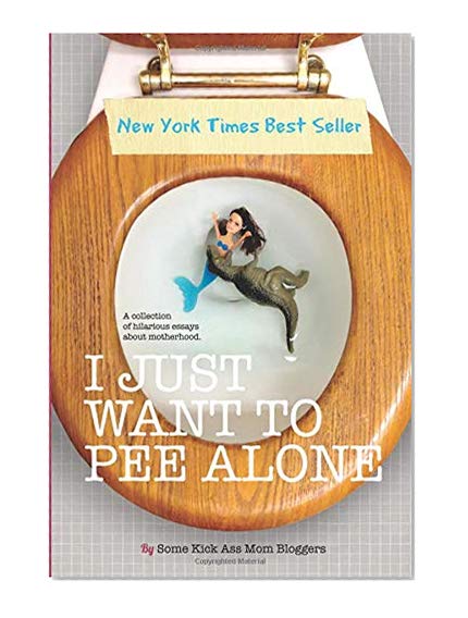 Book Cover I Just Want to Pee Alone