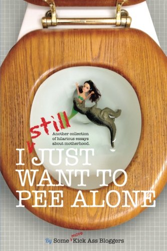 Book Cover I Still Just Want to Pee Alone (I Just Want to Pee Alone) (Volume 3)