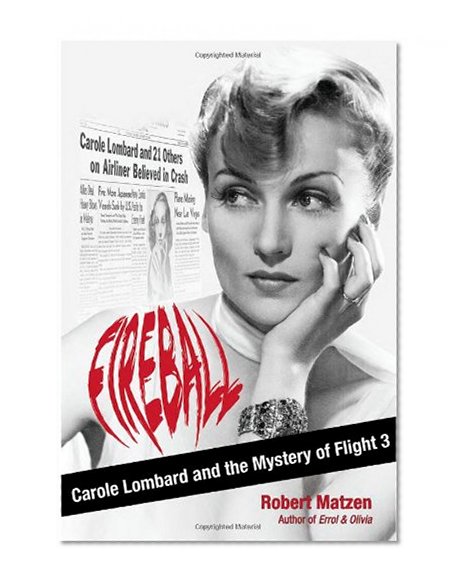 Book Cover Fireball: Carole Lombard and the Mystery of Flight 3
