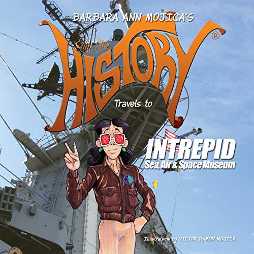 Book Cover Little Miss HISTORY Travels to INTREPID Sea, Air & Space Museum