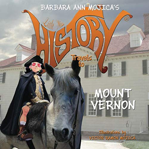 Book Cover Little Miss HISTORY Travels to MOUNT VERNON