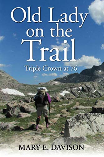 Book Cover Old Lady on the Trail: Triple Crown at 76