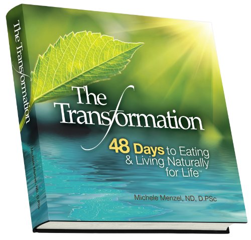 The Transformation, 48 Days to Eating and Living Naturally for Life