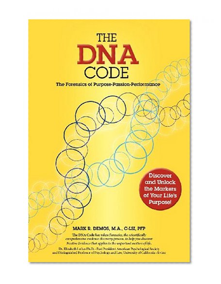 The DNA Code: The Forensics of Purpose, Passion and Performance