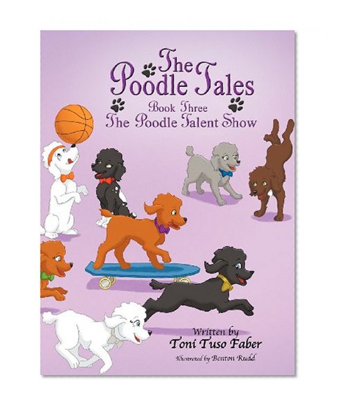 Book Cover The Poodle Tales: Book Three: The Poodle Talent Show