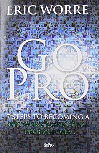 Book Cover Go Pro: 7 Steps to Becoming a Network Marketing Professional