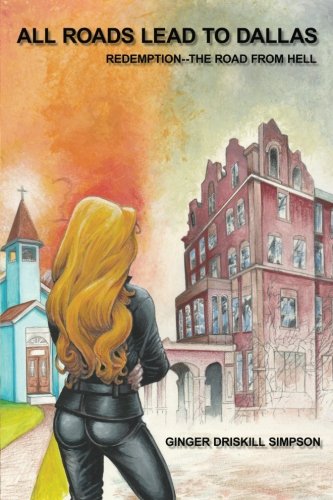 All Roads Lead To Dallas: Redemption--The Road from Hell (Volume 2)