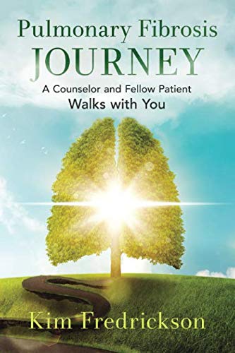 Book Cover Pulmonary Fibrosis Journey: A Counselor and Fellow Patient Walks with You