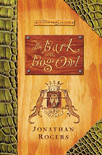 Book Cover The Bark of the Bog Owl (Wilderking Trilogy)