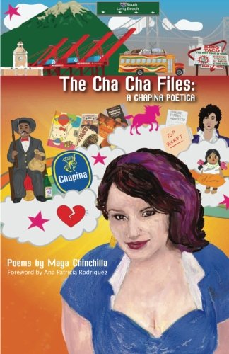 Book Cover The Cha Cha Files:: A Chapina Poética
