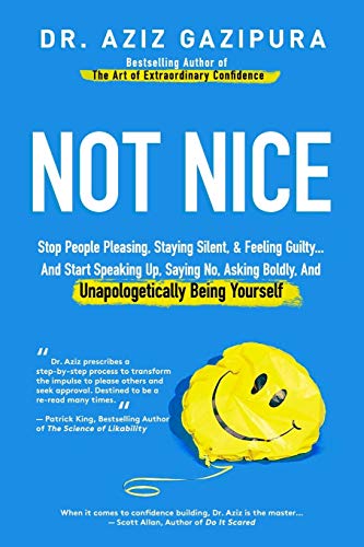Book Cover Not Nice: Stop People Pleasing, Staying Silent, & Feeling Guilty... And Start Speaking Up, Saying No, Asking Boldly, And Unapologetically Being Yourself