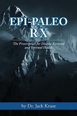 Book Cover Epi-paleo Rx: The Prescription for Disease Reversal and Optimal Health