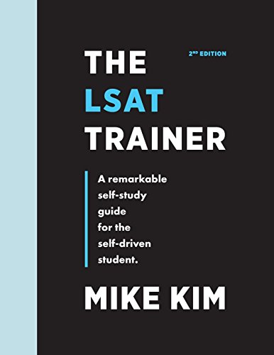 Book Cover The LSAT Trainer: A Remarkable Self-Study Guide For The Self-Driven Student