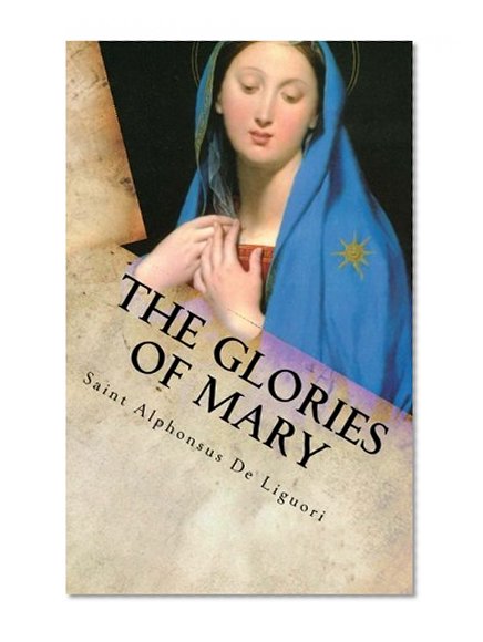 The Glories of Mary