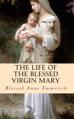 The Life of the Blessed Virgin Mary