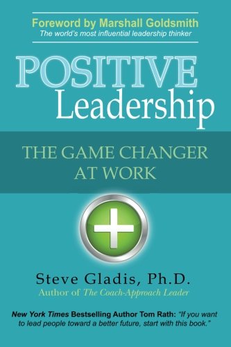 Positive Leadership: The Game Changer at Work