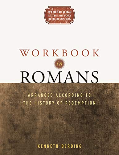 Book Cover Workbook in Romans: Arranged According to the History of Redemption (Workbooks in the History of Redemption)
