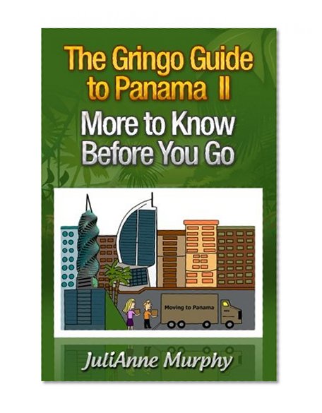 The Gringo Guide to Panama II: More to Know Before You Go