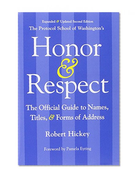 Book Cover Honor & Respect: The Official Guide to Names, Titles, and Forms of Address