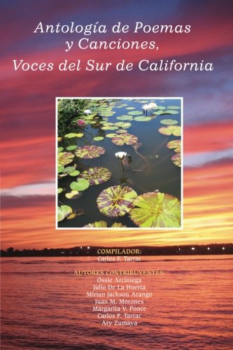 Antologia de Poemas y Canciones, Voces del Sur de California (Spanish Edition)