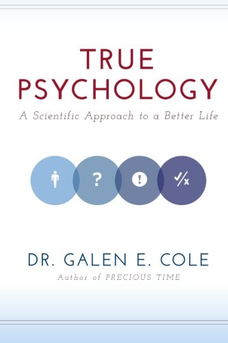 True Psychology: A Scientific Approach to a Better Life