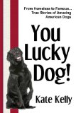You Lucky Dog!