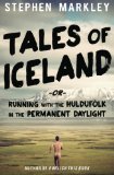 Tales of Iceland: "Running with the Huldufólk in the Permanent Daylight" (Volume 1)
