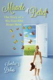 Miracle of Belief: The Story of a Six-Year-Old Heart Hero
