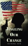 Jingling Our Change (Liberty Dying Series) (Volume 1)