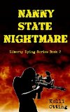 Nanny State Nightmare (Liberty Dying) (Volume 2)
