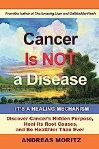 Book Cover Cancer Is Not a Disease - It's a Healing Mechanism