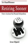 Retiring Sooner: How to Accelerate Your Financial Independence