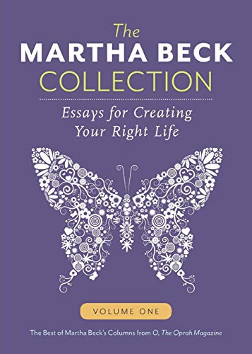 Book Cover The Martha Beck Collection: Essays for Creating Your Right Life, Volume One