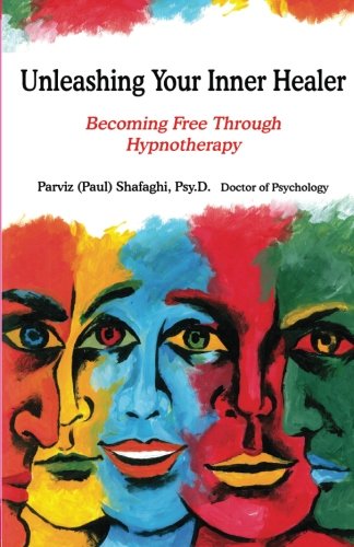 Unleashing Your Inner Healer, Becoming Free Through Hypnotherapy