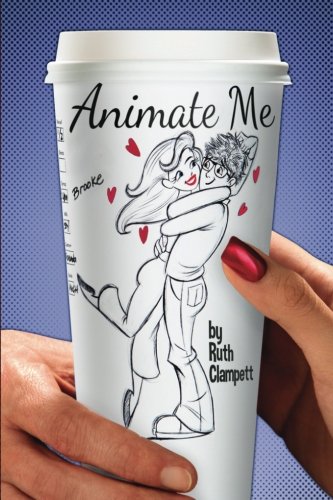 Animate Me: a contemporary romance novel