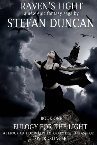 RAVEN'S LIGHT Book 1 : Eulogy For The Light (Volume 1)